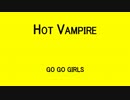 HOT VAMPIRE - GO GO GIRLS