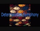 【コピってみた】Determination Symphony【IA】
