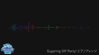 Sugaring Off Party! ピアノアレンジしてみた