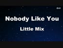 Nobody Like You - Little Mix Karaoke 【No Guide Melody】