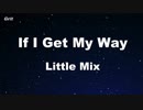 If I Get My Way - Little Mix Karaoke 【With Guide Melody】