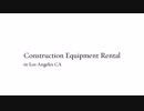 Los Angeles CA Construction Equipment Rental