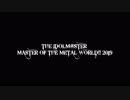 MASTER OF THE METAL WORLD!! 2019 告知動画