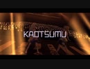【ダンスMAD】KAOTSUMU