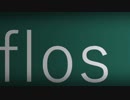 【オリジナルMV】【flos】を弱音さんは歌ってみた