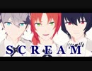 【MMDあんスタ】SCREAM＋α【Knights年長組】