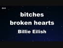 bitches broken hearts - Billie Eilish Karaoke 【With Guide Melody】