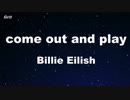 come out and play - Billie Eilish Karaoke 【With Guide Melody】