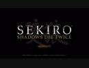 SEKIRO:SHADOWS DIE TWICE(隻狼)初見実況part1