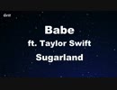 Babe ft. Taylor Swift - Sugarland Karaoke 【With Guide Melody】