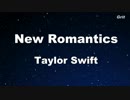 New Romantics - Taylor Swift Karaoke 【No Guide Melody】