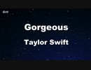 Gorgeous - Taylor Swift Karaoke 【No Guide Melody】