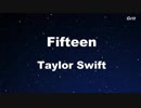 Fifteen - Taylor Swift Karaoke【With Guide Melody】