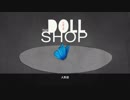 #01【DOLL THE SHOP】実況プレイ！【微ホラー】