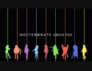 [歌うボイスロイド]INDETERMINATE UNIVERSE[ボイロカバー]
