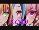 【アイドル部MMD】チームhooseでECHO【1080p】