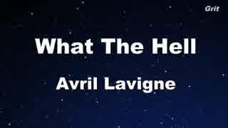 What The Hell - Avril Lavigne Karaoke【No Guide Melody】