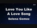 Love You Like A Love Song - Selena Gomez & The Scene Karaoke 【With Guide Melody】