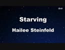 Starving - Hailee Steinfeld, Grey Karaoke 【No Guide Melody】