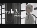 【NightCore】Zero In Zero ／ 久遠千歳