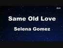 Same Old Love - Selena Gomez  Karaoke【With Guide Melody】