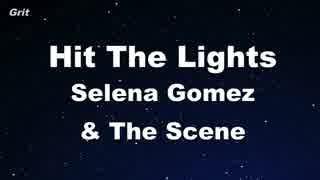 Hit The Lights - Selena Gomez & The Scene Karaoke 【No Guide Melody】