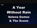 A Year Without Rain - Selena Gomez & The Scene Karaoke 【No Guide Melody】