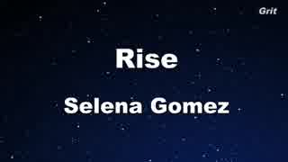 Rise - Selena Gomez Karaoke【No Guide Melody】