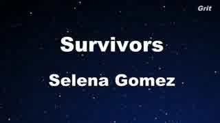 Survivors - Selena Gomez Karaoke【No Guide Melody】