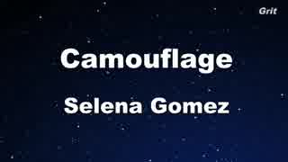 Camouflage - Selena Gomez Karaoke【No Guide Melody】