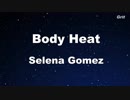 Body Heat - Selena Gomez Karaoke【No Guide Melody】