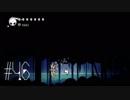 【第４６夜】眠れぬ夜のHOLLOW KNIGHT【実況】