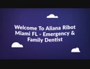 Aliana Ribot Miami FL - Emergency & Family Dentist