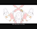 【Vocaloid original】Baby Baby Baby【オリジナル曲】