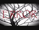 【Lily】ERROR【オリジナルPV/手書/手描きMAD】