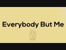 【手描き】Everybody But Me【本田未央応援合作】