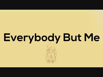 【手描き】Everybody But Me【本田未央応援合作】