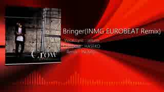 Bringer(INMG EUROBEAT Remix) / setuna