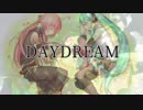 Re:play「DAYDREAM」初音ミク×巡音ルカ