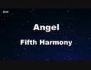 Angel - Fifth Harmony Karaoke 【No Guide Melody】