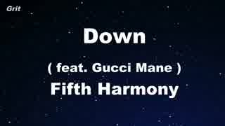 Down ft. Gucci Mane - Fifth Harmony Karaoke 【With Guide Melody】