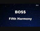 BO$$ - Fifth Harmony Karaoke 【No Guide Melody】