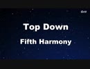 Top Down - Fifth Harmony Karaoke 【No Guide Melody】