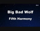 Big Bad Wolf - Fifth Harmony Karaoke 【No Guide Melody】