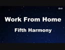 Work From Home - Fifth Harmony Karaoke 【No Guide Melody】