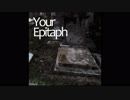 Your Epitaph - 惰眠の王