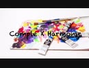 【初音ミク】Comple X Harmony（TVsize）【二次創作曲】