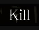 【ニコラップ】KiLL【X-kai-】