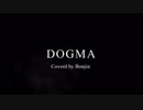 【the GazettE】 DOGMA 歌ってみた