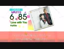 【DTX】Love with You【寄宿学校のジュリエット OPテーマ】